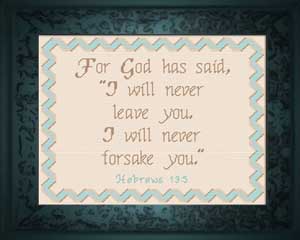 I Will Never Leave You - Hebrews 13:5 